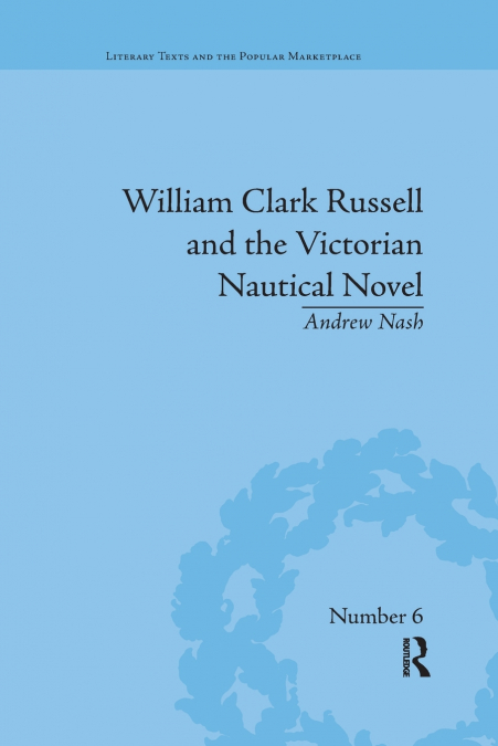 WILLIAM CLARK RUSSELL AND THE VICTORIAN NAUTICAL NOVEL