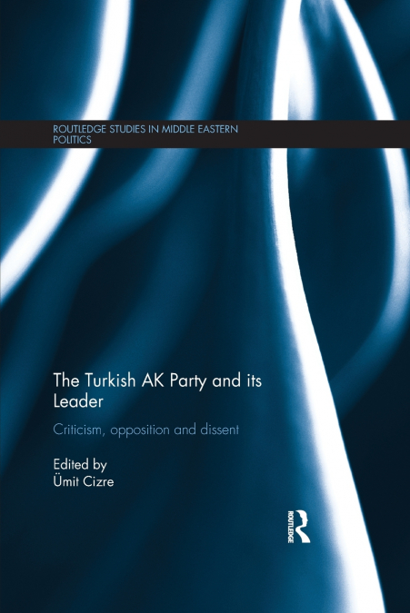 THE TURKISH AK PARTY AND ITS LEADER