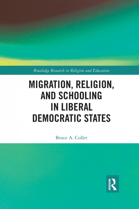 MIGRATION, RELIGION, AND SCHOOLING IN LIBERAL DEMOCRATIC STA
