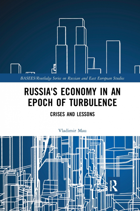 RUSSIA?S ECONOMY IN AN EPOCH OF TURBULENCE