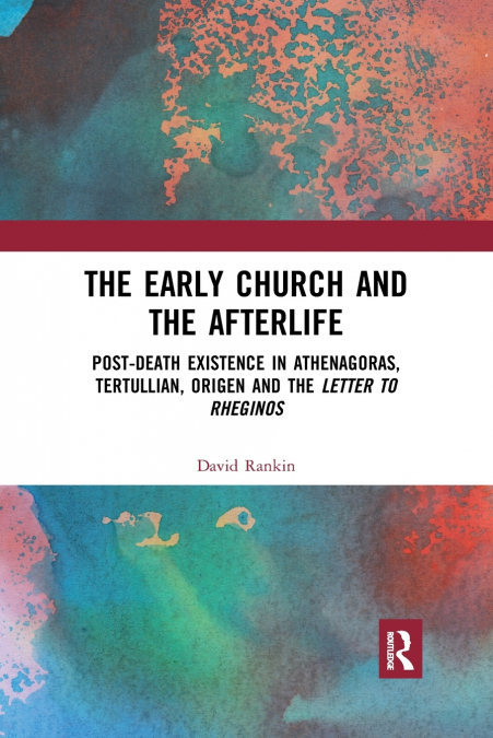 THE EARLY CHURCH AND THE AFTERLIFE