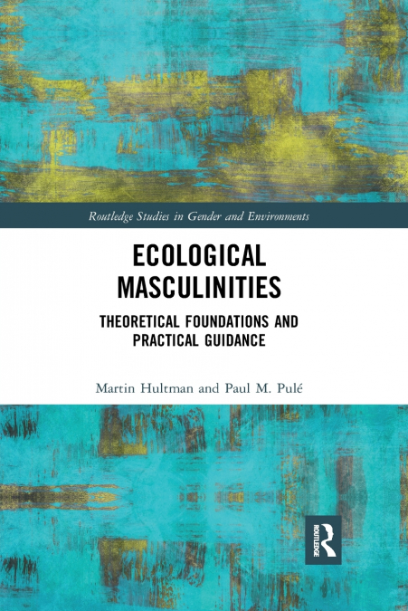 ECOLOGICAL MASCULINITIES