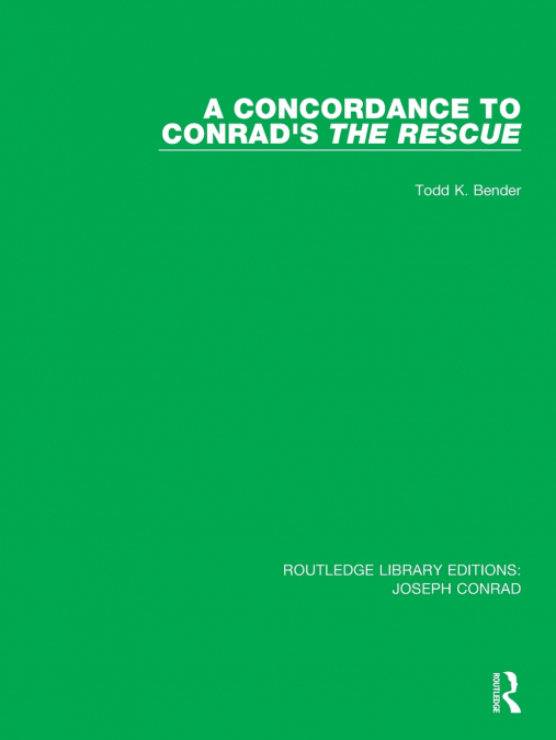 A CONCORDANCE TO CONRAD?S THE RESCUE