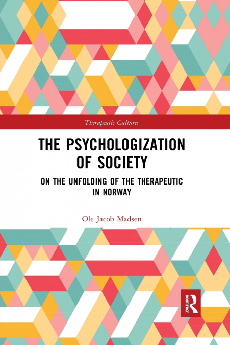 THE PSYCHOLOGIZATION OF SOCIETY