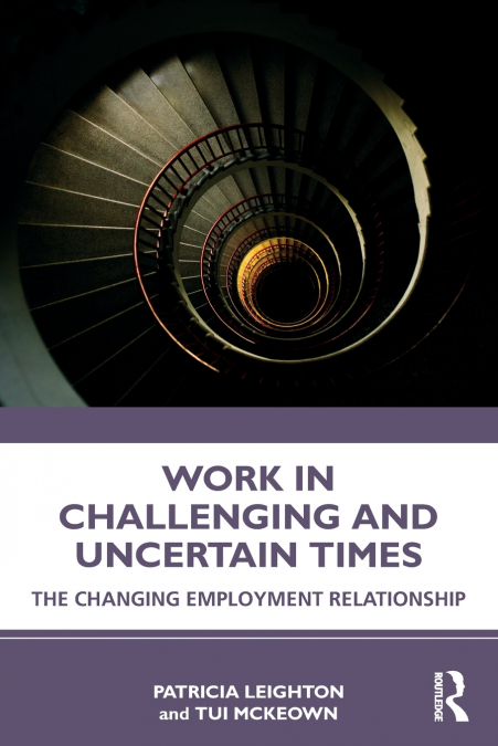 WORK IN CHALLENGING AND UNCERTAIN TIMES