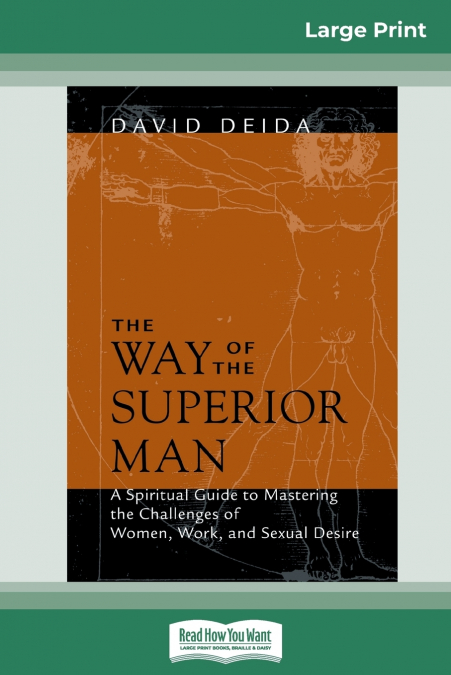 THE WAY OF THE SUPERIOR MAN (16PT LARGE PRINT EDITION)