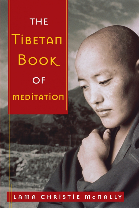 THE TIBETAN BOOK OF MEDITATION