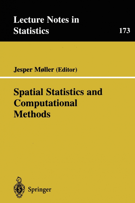 SPATIAL STATISTICS AND COMPUTATIONAL METHODS
