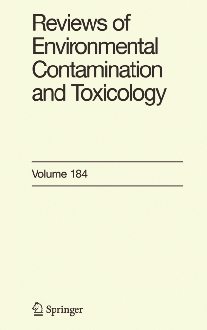 REVIEWS OF ENVIRONMENTAL CONTAMINATION AND TOXICOLOGY 184