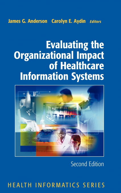 EVALUATING THE ORGANIZATIONAL IMPACT OF HEALTH CARE INFORMAT