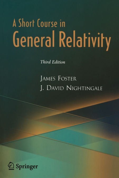 A SHORT COURSE IN GENERAL RELATIVITY