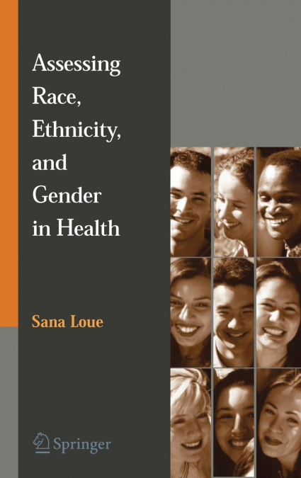 ASSESSING RACE, ETHNICITY AND GENDER IN HEALTH