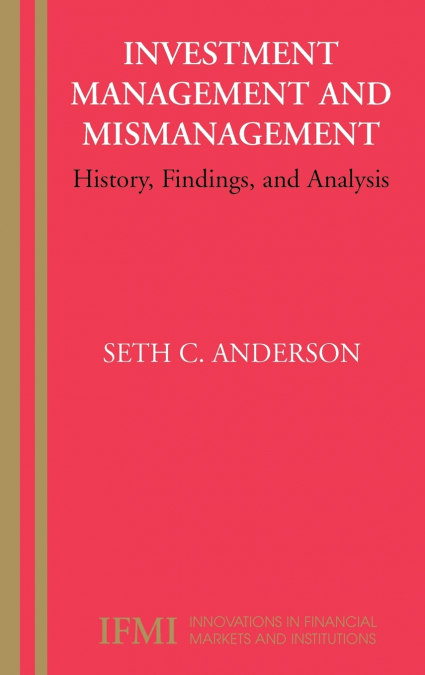INVESTMENT MANAGEMENT AND MISMANAGEMENT