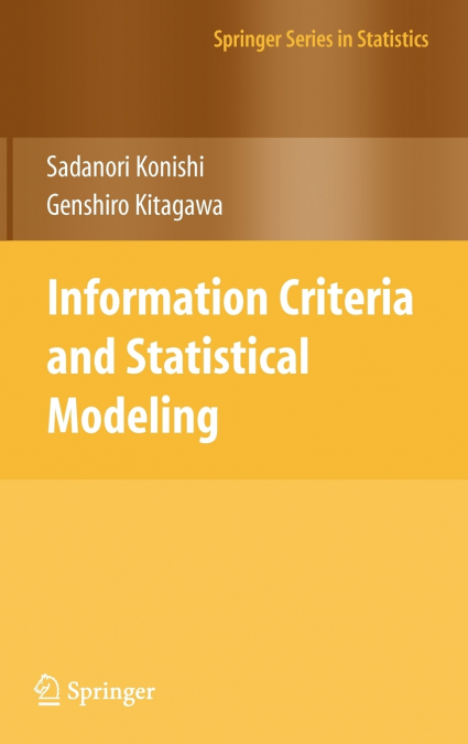INFORMATION CRITERIA AND STATISTICAL MODELING