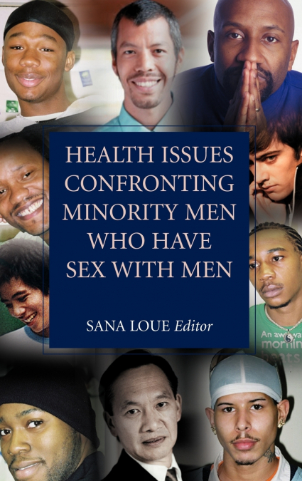 HEALTH ISSUES CONFRONTING MINORITY MEN WHO HAVE SEX WITH MEN