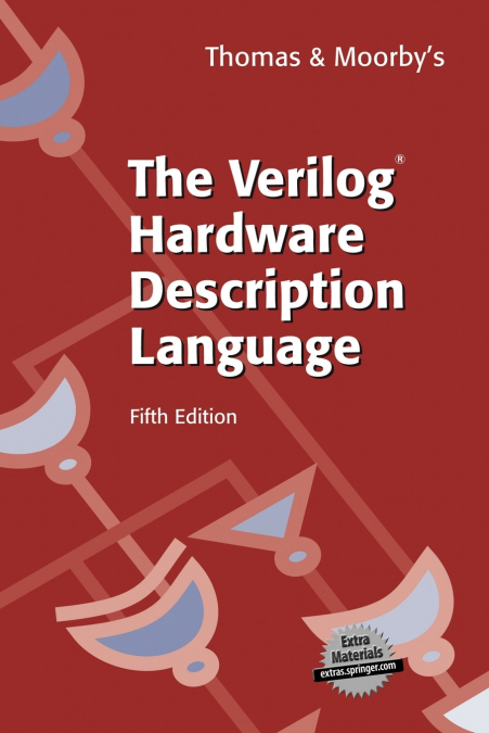 THE VERILOG� HARDWARE DESCRIPTION LANGUAGE