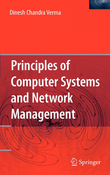 PRINCIPLES OF COMPUTER SYSTEMS AND NETWORK MANAGEMENT