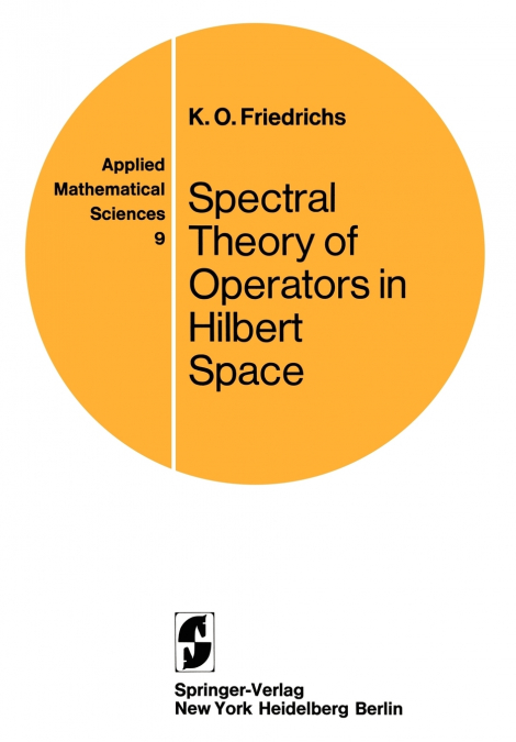 SPECTRAL THEORY OF OPERATORS IN HILBERT SPACE