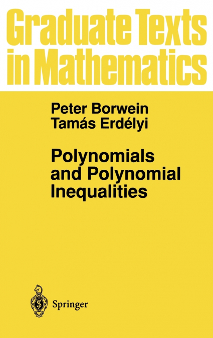 POLYNOMIALS AND POLYNOMIAL INEQUALITIES