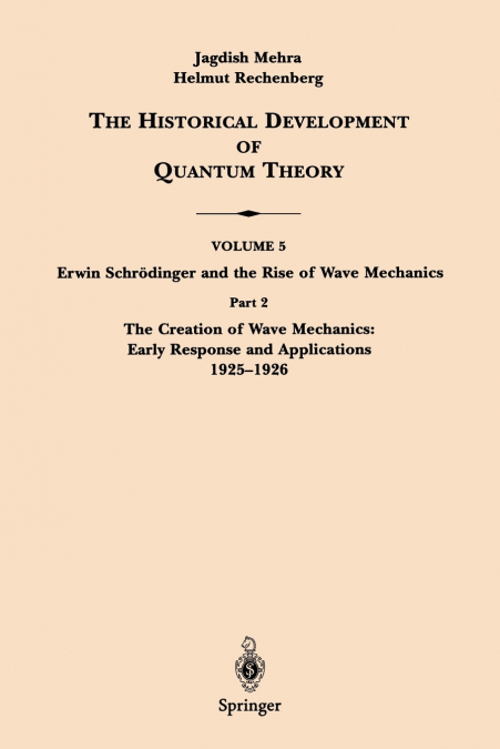 PART 2 THE CREATION OF WAVE MECHANICS, EARLY RESPONSE AND AP