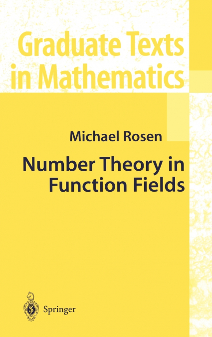 NUMBER THEORY IN FUNCTION FIELDS