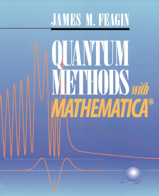 QUANTUM METHODS WITH MATHEMATICA(R)