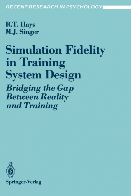 SIMULATION FIDELITY IN TRAINING SYSTEM DESIGN