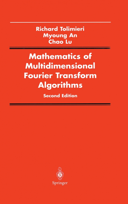 MATHEMATICS OF MULTIDIMENSIONAL FOURIER TRANSFORM ALGORITHMS