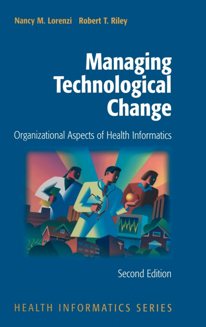 MANAGING TECHNOLOGICAL CHANGE