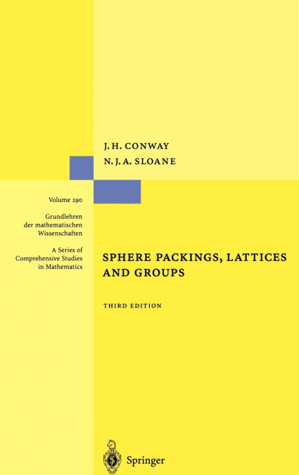 SPHERE PACKINGS, LATTICES AND GROUPS