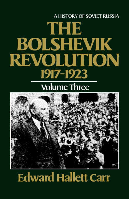 THE BOLSHEVIK REVOLUTION, 1917-1923