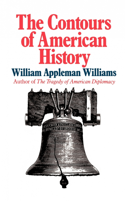 THE CONTOURS OF AMERICAN HISTORY THE CONTOURS OF AMERICAN HI