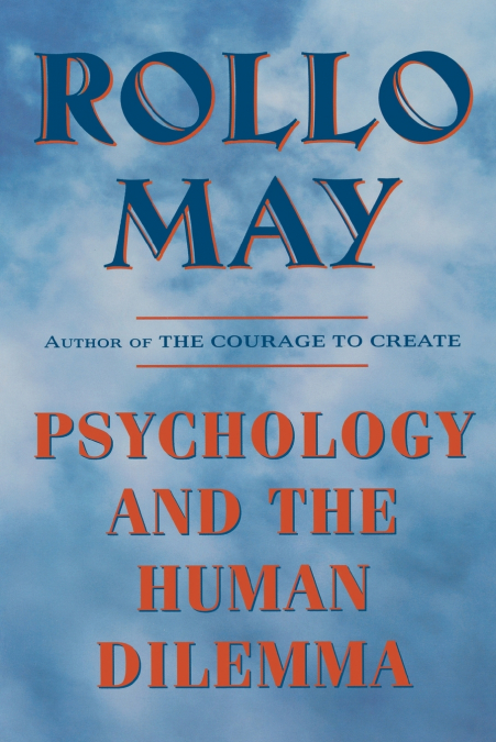 PSYCHOLOGY AND THE HUMAN DILEMMA (REVISED)