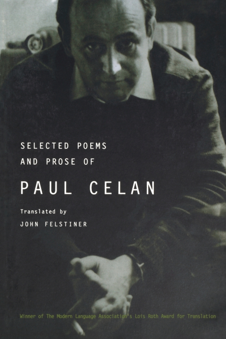 SELECTED POEMS AND PROSE OF PAUL CELAN