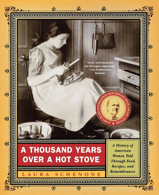 A THOUSAND YEARS OVER A HOT STOVE