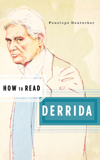 HOW TO READ DERRIDA