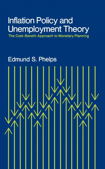 INFLATION POLICY AND UNEMPLOYMENT THEORY