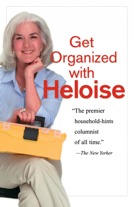 GET ORGANIZED WITH HELOISE