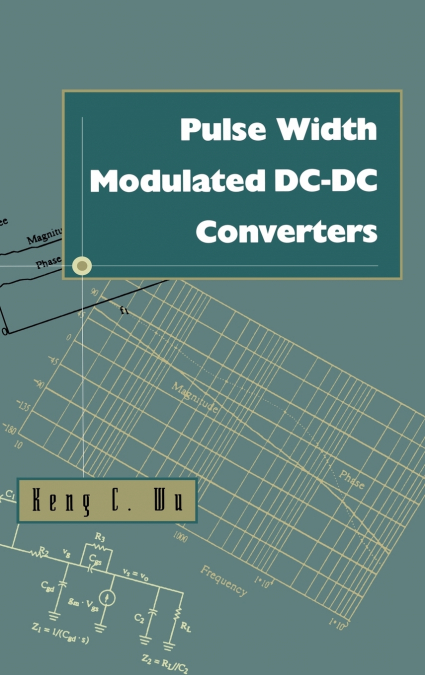 PULSE WIDTH MODULATED DC-DC CONVERTERS