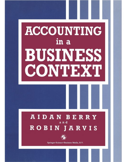 ACCOUNTING IN A BUSINESS CONTEXT