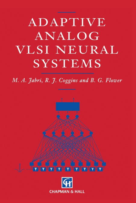 ADAPTIVE ANALOG VLSI NEURAL SYSTEMS