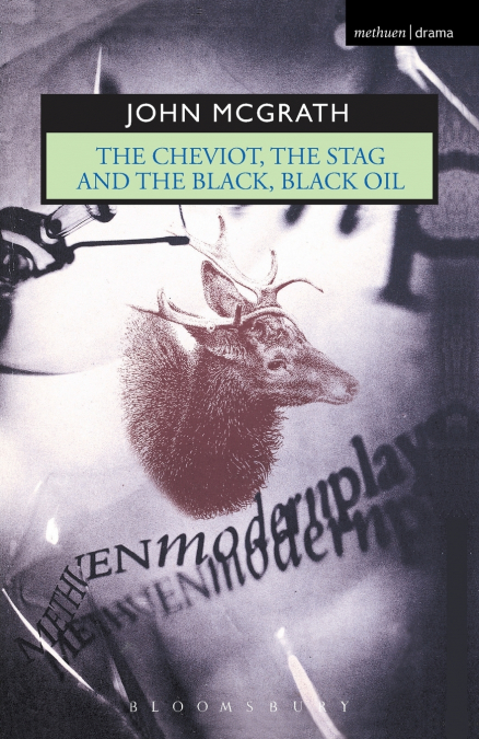 THE CHEVIOT, THE STAG AND THE BLACK, BLACK OIL