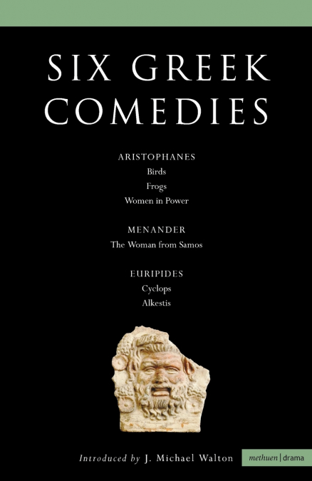 SIX CLASSICAL GREEK COMEDIES