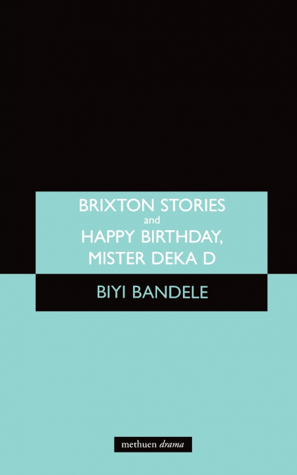 BRIXTON STORIES AND HAPPY BIRTHDAY, MISTER DEKA D