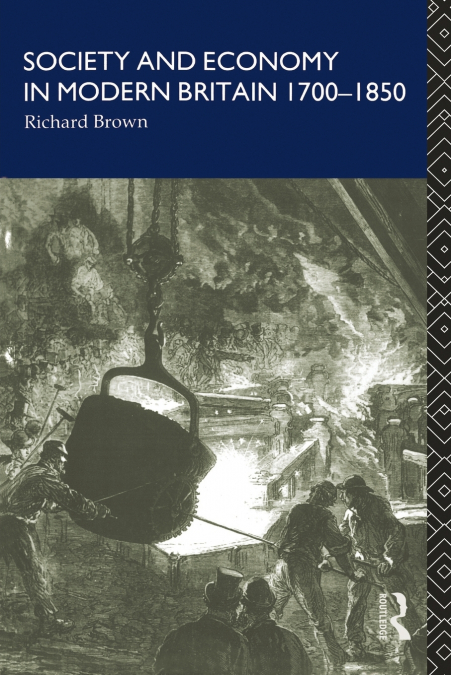 SOCIETY AND ECONOMY IN MODERN BRITAIN 1700-1850