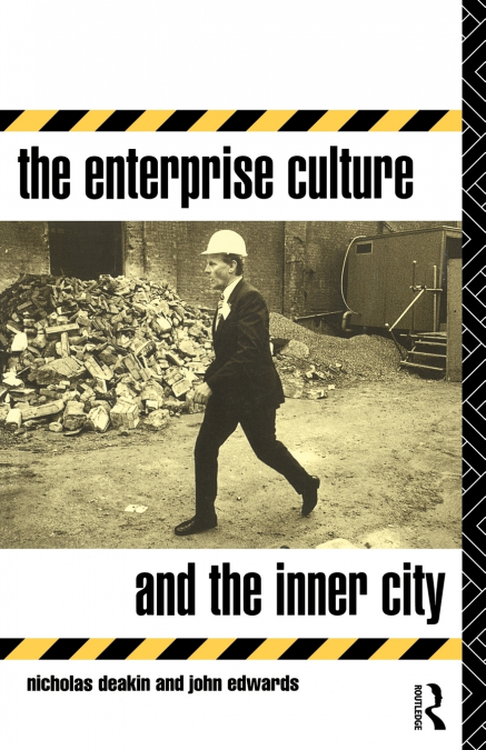 THE ENTERPRISE CULTURE AND THE INNER CITY