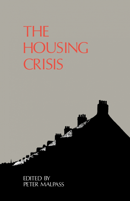 THE HOUSING CRISIS