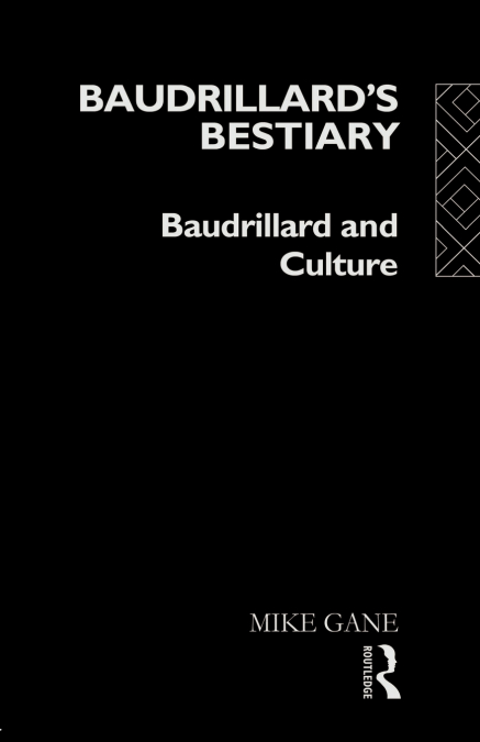 BAUDRILLARD?S BESTIARY
