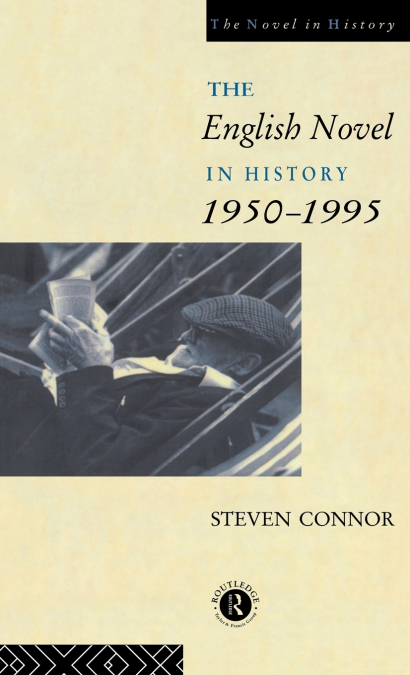 THE ENGLISH NOVEL IN HISTORY, 1950 TO THE PRESENT