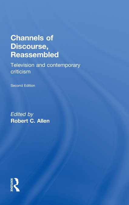 CHANNELS OF DISCOURSE, REASSEMBLED